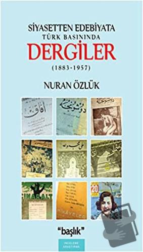 Siyasetten Edebiyata Türk Basınında Dergiler - Nuran Özlük - Başlık Ya