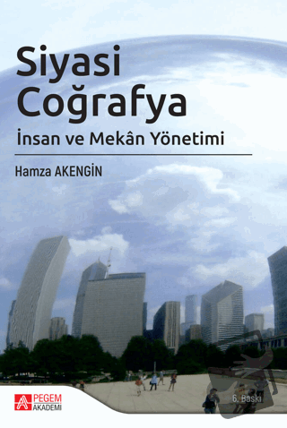 Siyasi Coğrafya - İnsan ve Mekan Yönetimi - Hamza Akengin - Pegem Akad