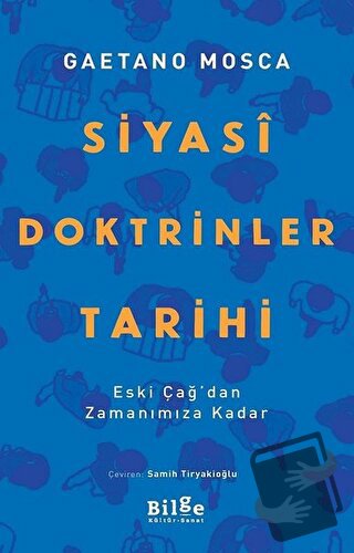 Siyasi Doktrinler Tarihi - Gaetano Mosca - Bilge Kültür Sanat - Fiyatı