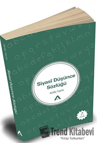 Siyasi Düşünce Sözlüğü - Atilla Yayla - Adres Yayınları - Fiyatı - Yor