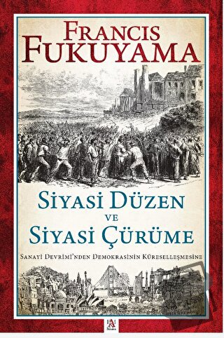 Siyasi Düzen ve Siyasi Çürüme - Francis Fukuyama - Panama Yayıncılık -