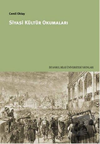 Siyasi Kültür Okumaları - Cemil Oktay - İstanbul Bilgi Üniversitesi Ya