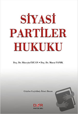 Siyasi Partiler Hukuku - Hüseyin Özcan - Der Yayınları - Fiyatı - Yoru