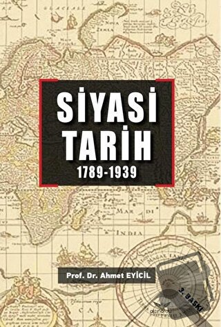 Siyasi Tarih (1789 - 1939) - Ahmet Eyicil - Altınordu Yayınları - Fiya