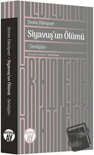 Siyavuş’un Ölümü - Simin Danişver - Büyüyen Ay Yayınları - Fiyatı - Yo