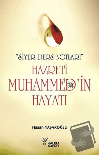 Siyer Ders Notları - Hazreti Muhammed'in Hayatı - Hasan Yaşaroğlu - Ka