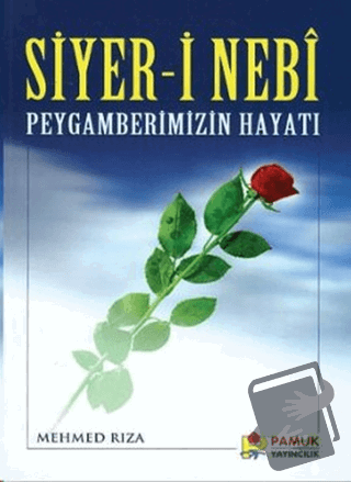 Siyer-i Nebi Peygamberimizin Hayatı (Peygamber-004) - Mehmed Rıza - Pa