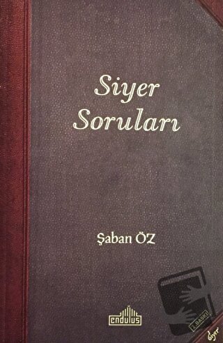 Siyer Soruları - Şaban Öz - Endülüs Yayınları - Fiyatı - Yorumları - S