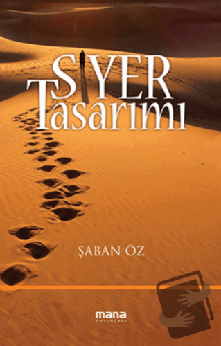 Siyer Tasarımı - Şaban Öz - Mana Yayınları - Fiyatı - Yorumları - Satı