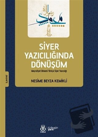 Siyer Yazıcılığında Dönüşüm - Nesime Beyza Kemikli - DBY Yayınları - F