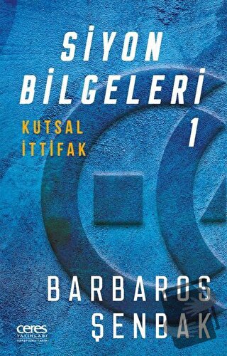 Siyon Bilgeleri 1 - Barbaros Şenbak - Ceres Yayınları - Fiyatı - Yorum