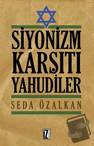 Siyonizm Karşıtı Yahudiler - Seda Özalkan - İz Yayıncılık - Fiyatı - Y