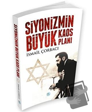 Siyonizmin Büyük Kaos Planı - İsmail Çorbacı - Maviçatı Yayınları - Fi