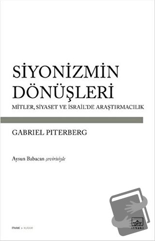 Siyonizmin Dönüşleri - Gabriel Piterberg - İthaki Yayınları - Fiyatı -