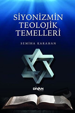 Siyonizmin Teolojik Temelleri - Semiha Karahan - Divan Kitap - Fiyatı 