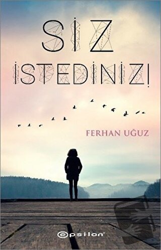 Siz İstediniz - Ferhan Uğuz - Epsilon Yayınevi - Fiyatı - Yorumları - 