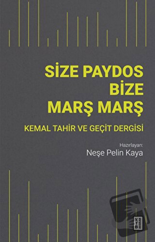 Size Paydos Bize Marş Marş - Neşe Pelin Kaya - Ketebe Yayınları - Fi