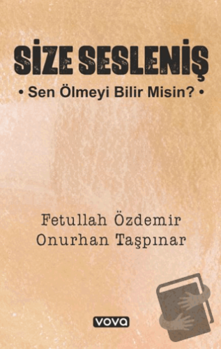 Size Sesleniş – Sen Ölmeyi Bilir misin ? - Onurhan Taşpınar - Vova Yay