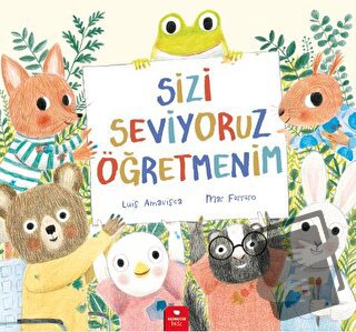 Sizi Seviyoruz Öğretmenim - Luis Amavisca - Redhouse Kidz Yayınları - 