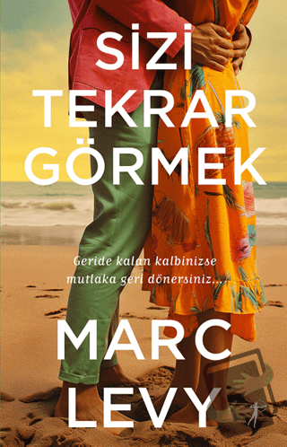 Sizi Tekrar Görmek İstiyorum - Marc Levy - Artemis Yayınları - Fiyatı 