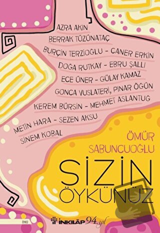 Sizin Öykünüz - Ömür Sabuncuoğlu - İnkılap Kitabevi - Fiyatı - Yorumla