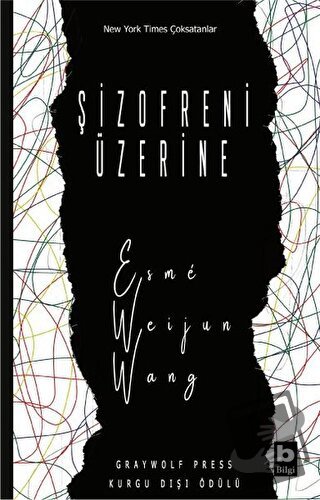 Şizofreni Üzerine - Esme Weijun Wang - Bilgi Yayınevi - Fiyatı - Yorum