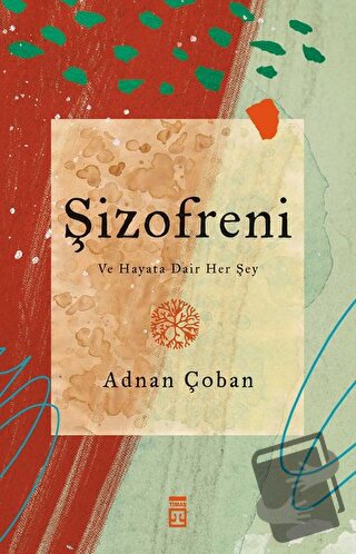 Şizofreni - Adnan Çoban - Timaş Yayınları - Fiyatı - Yorumları - Satın