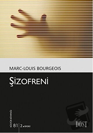 Şizofreni - Marc - Louis Bourgeois - Dost Kitabevi Yayınları - Fiyatı 