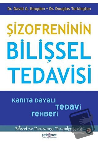 Şizofreninin Bilişsel Tedavisi - Kanıta Dayalı Tedavi Rehberi - David 