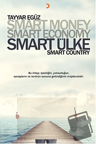 Smart Money Smart Economy Smart Ülke - Tayyar Egüz - Cinius Yayınları 