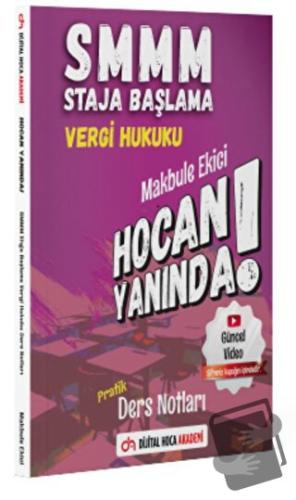 SMMM Staja Başlama Vergi Hukuku Pratik Ders Notları - Makbule Ekici - 