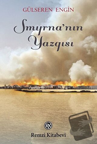 Smyrna'nın Yazgısı - Gülseren Engin - Remzi Kitabevi - Fiyatı - Yoruml