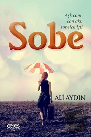 Sobe - Ali Aydın - Ceres Yayınları - Fiyatı - Yorumları - Satın Al