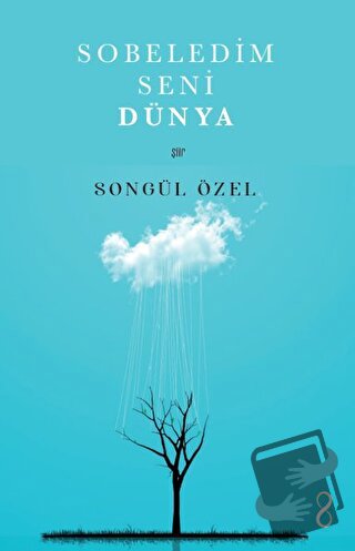 Sobeledim Seni Dünya - Songül Özel - Bengisu Yayınları - Fiyatı - Yoru