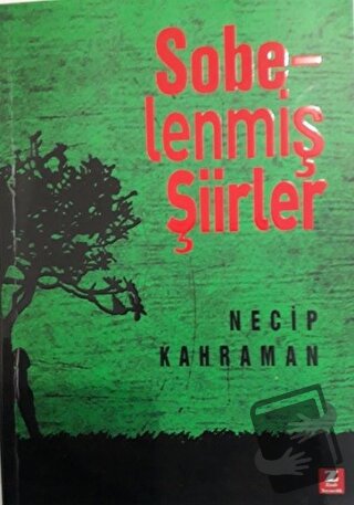 Sobelenmiş Şiirler - Necip Kahraman - Zinde Yayıncılık - Fiyatı - Yoru