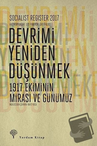 Socialist Register 2017: Devrimi Yeniden Düşünmek - Greg Albo - Yordam