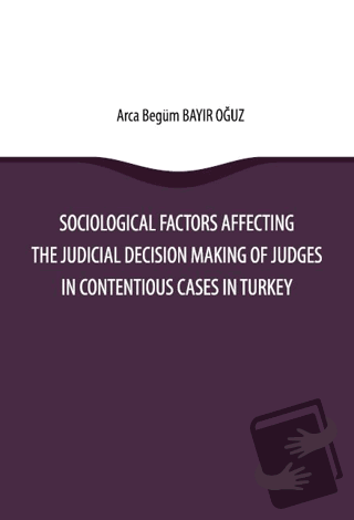 Sociological Factors Affecting The Judicial Decision Making Of Judges 