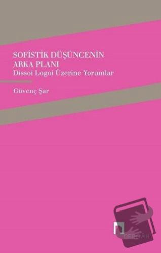 Sofistik Düşüncenin Arka Planı - Güvenç Şar - Dergah Yayınları - Fiyat