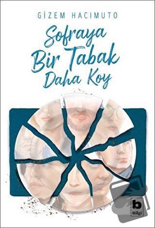 Sofraya Bir Tabak Daha Koy - Gizem Hacımuto - Bilgi Yayınevi - Fiyatı 