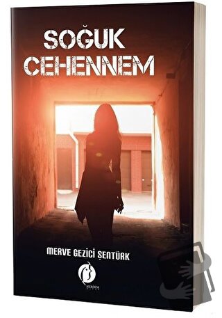 Soğuk Cehennem - Merve Gezici Şentürk - Herdem Kitap - Fiyatı - Yoruml