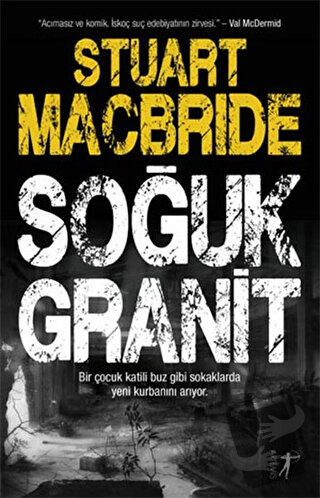 Soğuk Granit - Stuart MacBride - Artemis Yayınları - Fiyatı - Yorumlar