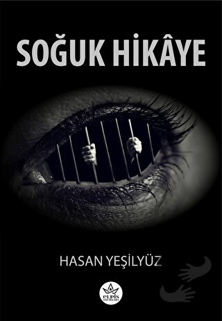 Soğuk Hikaye - Hasan Yeşilyüz - Elpis Yayınları - Fiyatı - Yorumları -