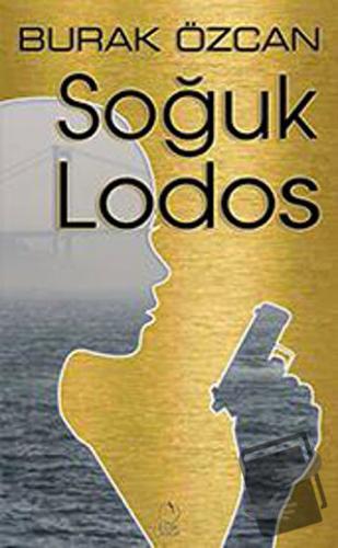 Soğuk Lodos - Burak Özcan - Erik Yayınları - Fiyatı - Yorumları - Satı