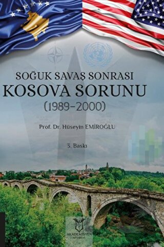 Soğuk Savaş Sonrası Kosova Sorunu (1989-2000) - Hüseyin Emiroğlu - Aka