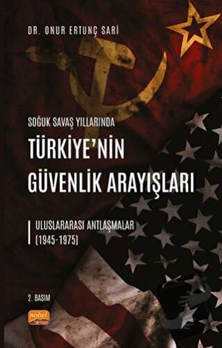 Soğuk Savaş Yıllarında Türkiye’nin Güvenlik Arayışları - Uluslararası 