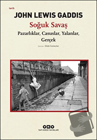 Soğuk Savaş - John Lewis Gaddis - Yapı Kredi Yayınları - Fiyatı - Yoru