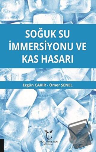 Soğuk Su İmmersiyonu ve Kas Hasarı - Ergün Çakır - Akademisyen Kitabev