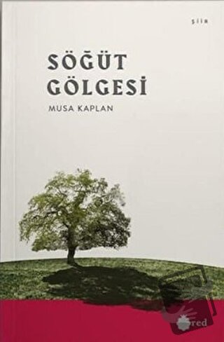 Söğüt Gölgesi - Musa Kaplan - Red Yayınları - Fiyatı - Yorumları - Sat