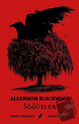 Söğütler - Algernon Blackwood - Kanes Yayınları - Fiyatı - Yorumları -