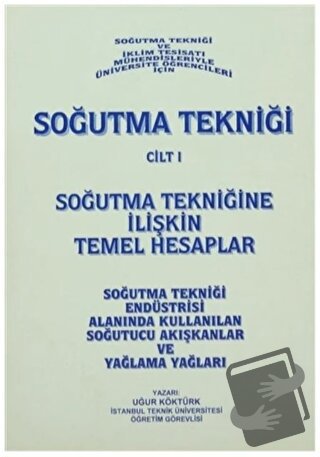 Soğutma Tekniği Cilt: 1 - Soğutma Tekniğine İlişkin Temel Hesaplar - U